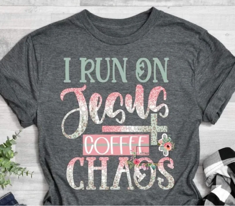 I run on Jesus coffee & chaos