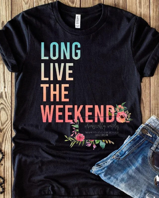 Long live the weekends